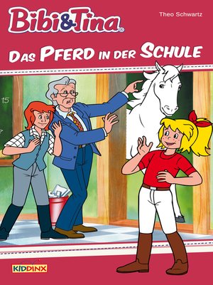 cover image of Bibi & Tina--Das Pferd in der Schule